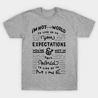 Expectations T-Shirt